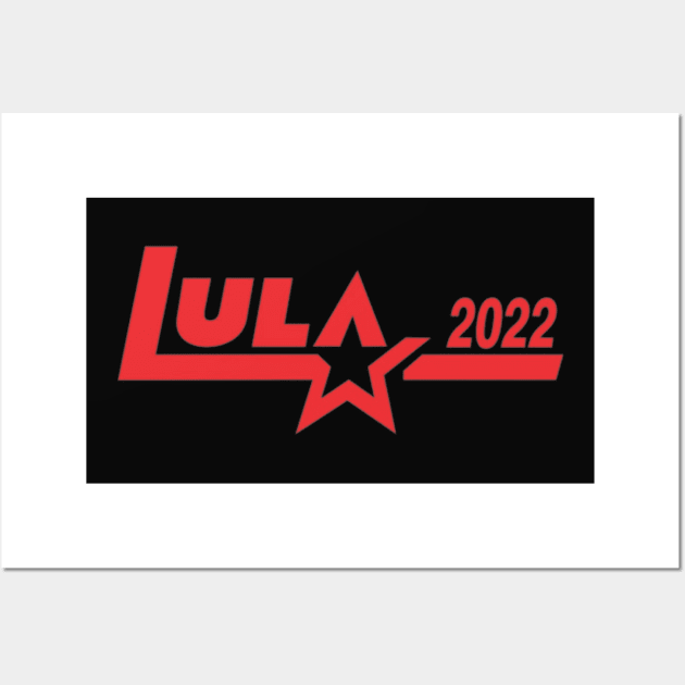 Lula 2022 Wall Art by Amescla